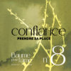 N°8 - Confiance - Prendre sa place - Baume pour l'âme