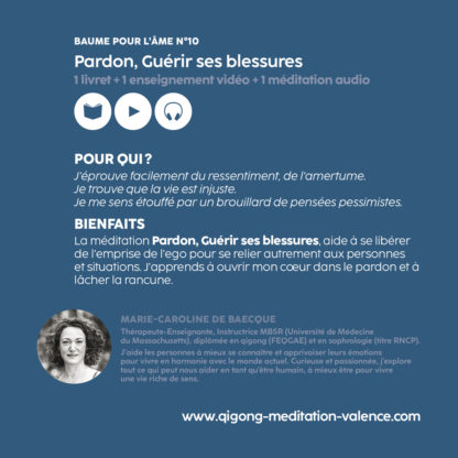 N°10 - Pardon - Guérir ses blessures - Baume pour l'âme